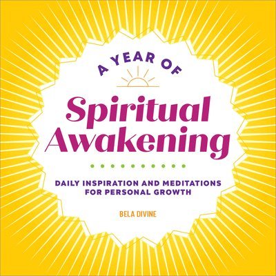 A Year of Spiritual Awakening: Daily Inspiration and Meditations for Personal Growth 1