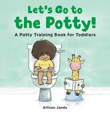 bokomslag Let's Go to the Potty!: A Potty Training Book for Toddlers