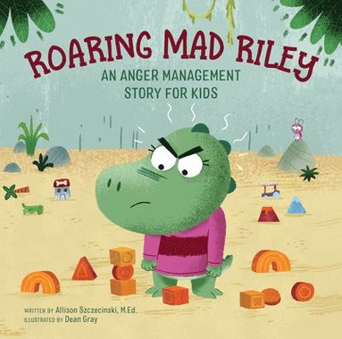 bokomslag Roaring Mad Riley: An Anger Management Story for Kids