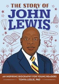 bokomslag The Story of John Lewis: An Inspiring Biography for Young Readers