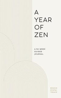 bokomslag A Year of Zen: A 52-Week Guided Journal