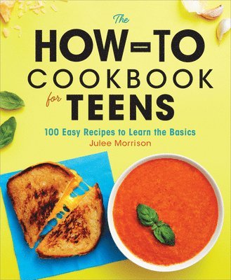 The How-To Cookbook for Teens 1