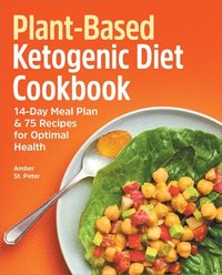 bokomslag Plant-Based Ketogenic Diet Cookbook: 14-Day Meal Plan & 75 Recipes for Optimal Health