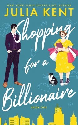 Julia Kent - Shopping for a Billionaire, Häftad