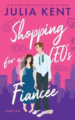 Julia Kent - Shopping for a CEO's Fiancee, Häftad