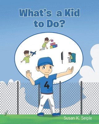 What's a Kid to Do? 1