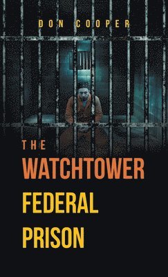 The Watchtower Federal Prison 1