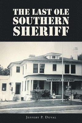 The Last Ole Southern Sheriff 1