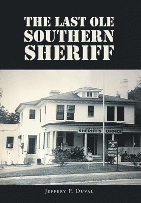 The Last Ole Southern Sheriff 1