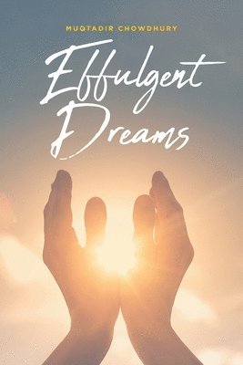 Effulgent Dreams 1