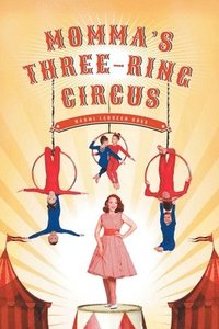 bokomslag Momma's Three-Ring Circus