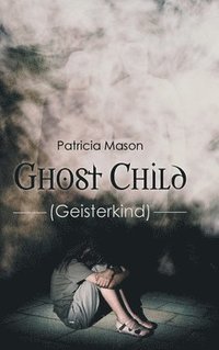 bokomslag Ghost Child