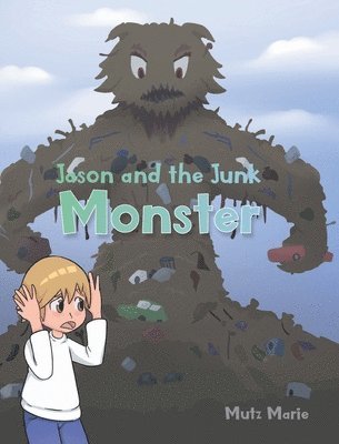 Jason and the Junk Monster 1