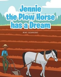 bokomslag Jennie the Plow Horse has a Dream