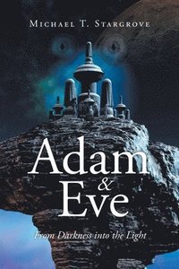 bokomslag Adam and Eve from Darkness into the Light