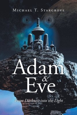 bokomslag Adam and Eve from Darkness into the Light