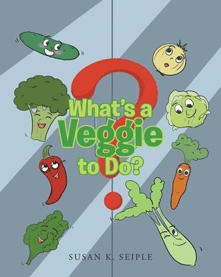 What's a Veggie to Do? 1