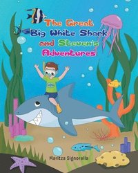 bokomslag Great Big White Shark and Steven's Adventures