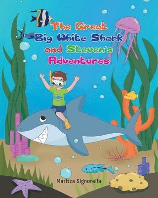 bokomslag Great Big White Shark and Steven's Adventures
