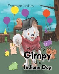bokomslag The Story of Gimpy the Indiana Dog