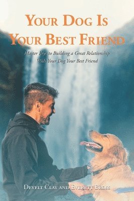 Your Dog is Your Best Friend 1