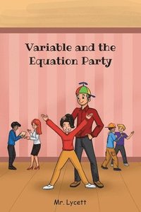 bokomslag Variable and the Equation Party
