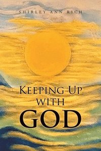 bokomslag Keeping Up With God
