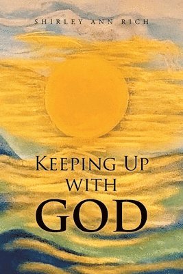 bokomslag Keeping Up With God