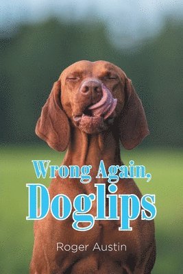 Roger Austin, Austin,Roger, - Wrong Again, Doglips, Häftad