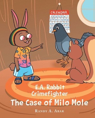 E.A. Rabbit Crimefighter The Case of Milo Mole 1