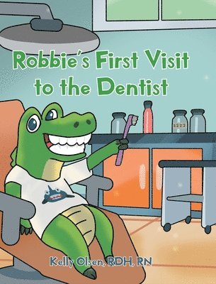 bokomslag Robbie's First Visit to the Dentist