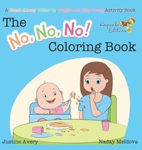 bokomslag The No, No, No! Coloring Book