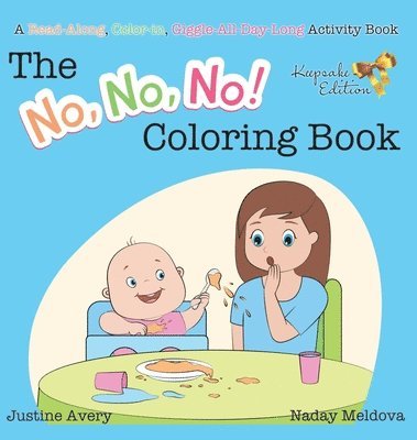 Justine Avery - No, No, No! Coloring Book, Inbunden