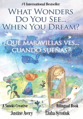 What Wonders Do You See... When You Dream? / Qu maravillas ves... cuando sueas? 1