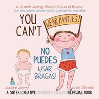 bokomslag You Can't Wear Panties! / No puedes !usar bragas!