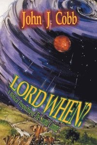 bokomslag Lord, When?