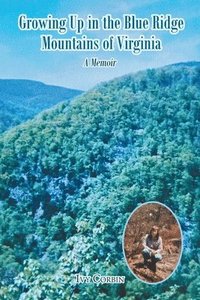 bokomslag Growing Up in the Blue Ridge Mountains of Virginia