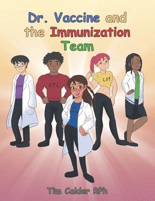 bokomslag Dr. Vaccine and the Immunization Team