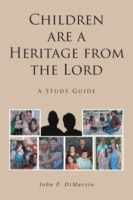 Children are a Heritage from the Lord 1