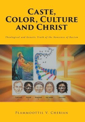 Caste, Color, Culture and Christ 1