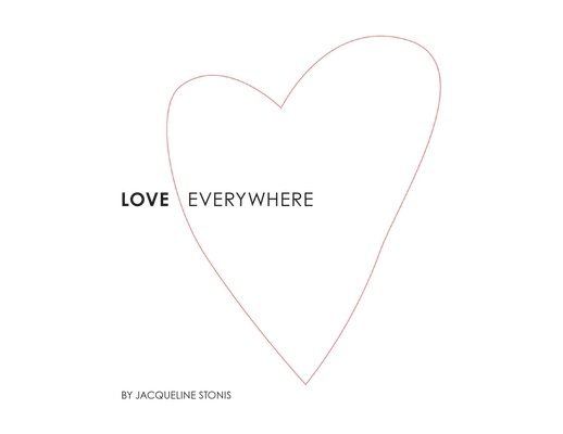 Jacqueline Stonis, Stonis,Jacqueline, - Love Everywhere, Häftad
