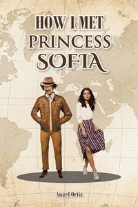 bokomslag How I Met Princess Sofia