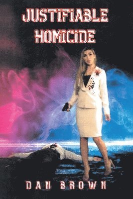 Dan Brown, Brown,Dan, - Justifiable Homicide, Häftad
