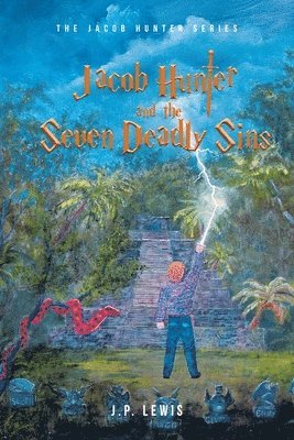 Jacob Hunter and the Seven Deadly Sins