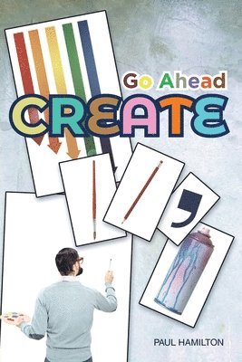 Paul Hamilton - Go Ahead Create, Häftad