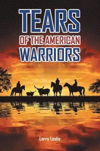 bokomslag Tears of the American Warriors