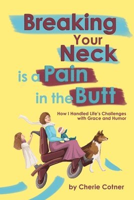 bokomslag Breaking Your Neck is a Pain in the Butt