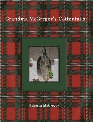 bokomslag Grandma McGregor's Cottontails