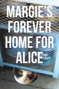 bokomslag Margie's Forever Home For Alice