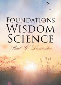 bokomslag Foundations of Wisdom Science